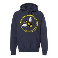 Bee The Change Premium Hoodie