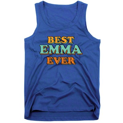 Best Emma Ever Funny Name Humor Nickname Sarcastic Friends Great Gift Tank Top