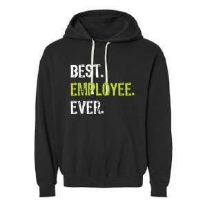 Best Employee Ever Employee Of The Month Garment-Dyed Fleece Hoodie