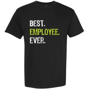 Best Employee Ever Employee Of The Month Garment-Dyed Heavyweight T-Shirt