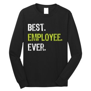 Best Employee Ever Employee Of The Month Long Sleeve Shirt