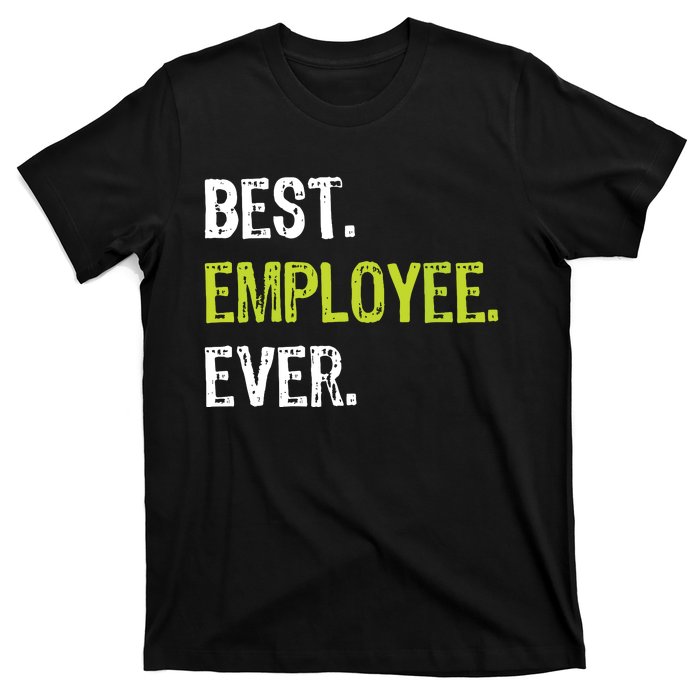 Best Employee Ever Employee Of The Month T-Shirt