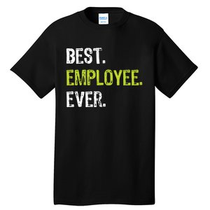 Best Employee Ever Employee Of The Month Tall T-Shirt