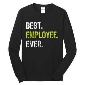 Best Employee Ever Employee Of The Month Tall Long Sleeve T-Shirt