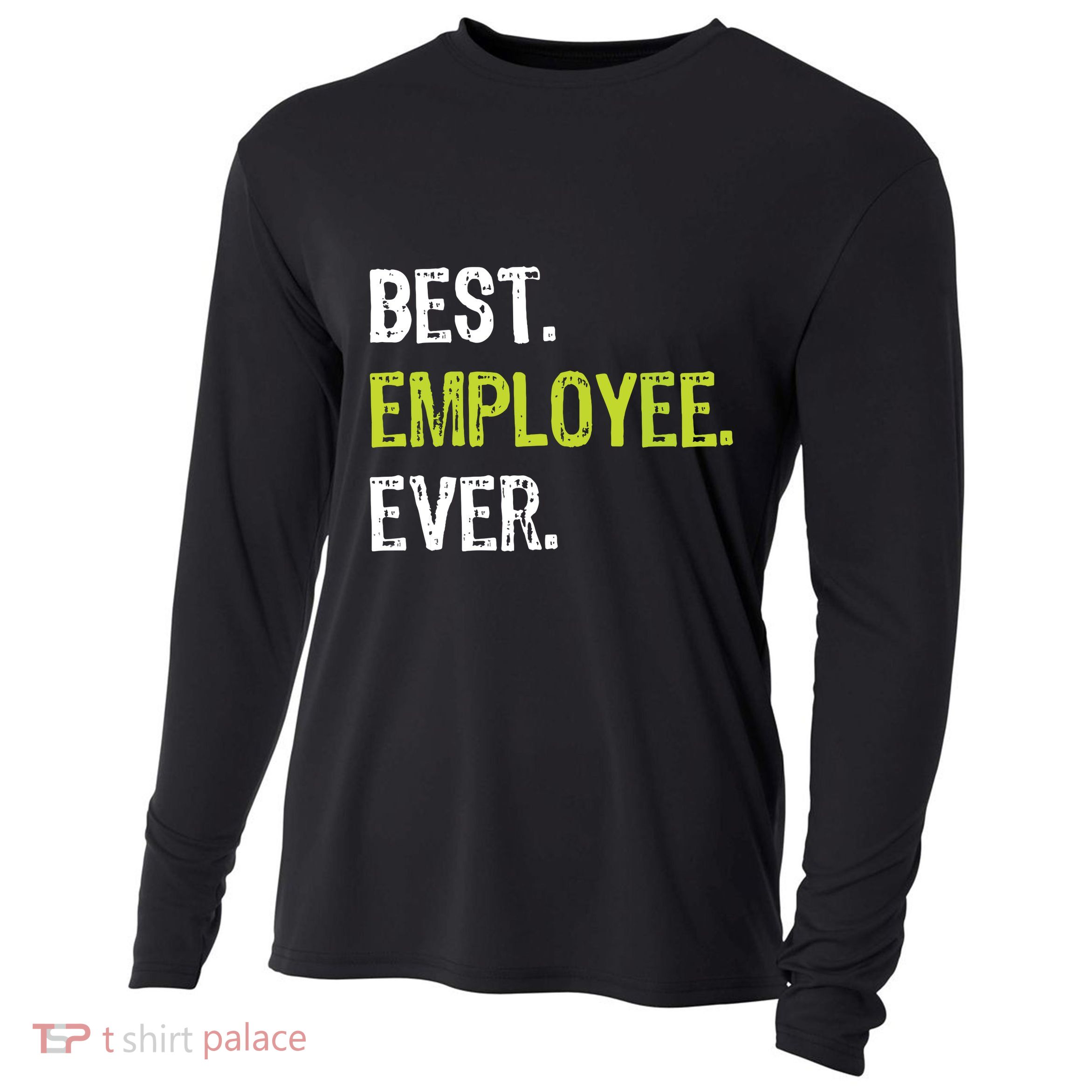 Best Employee Ever Employee Of The Month Cooling Performance Long Sleeve Crew