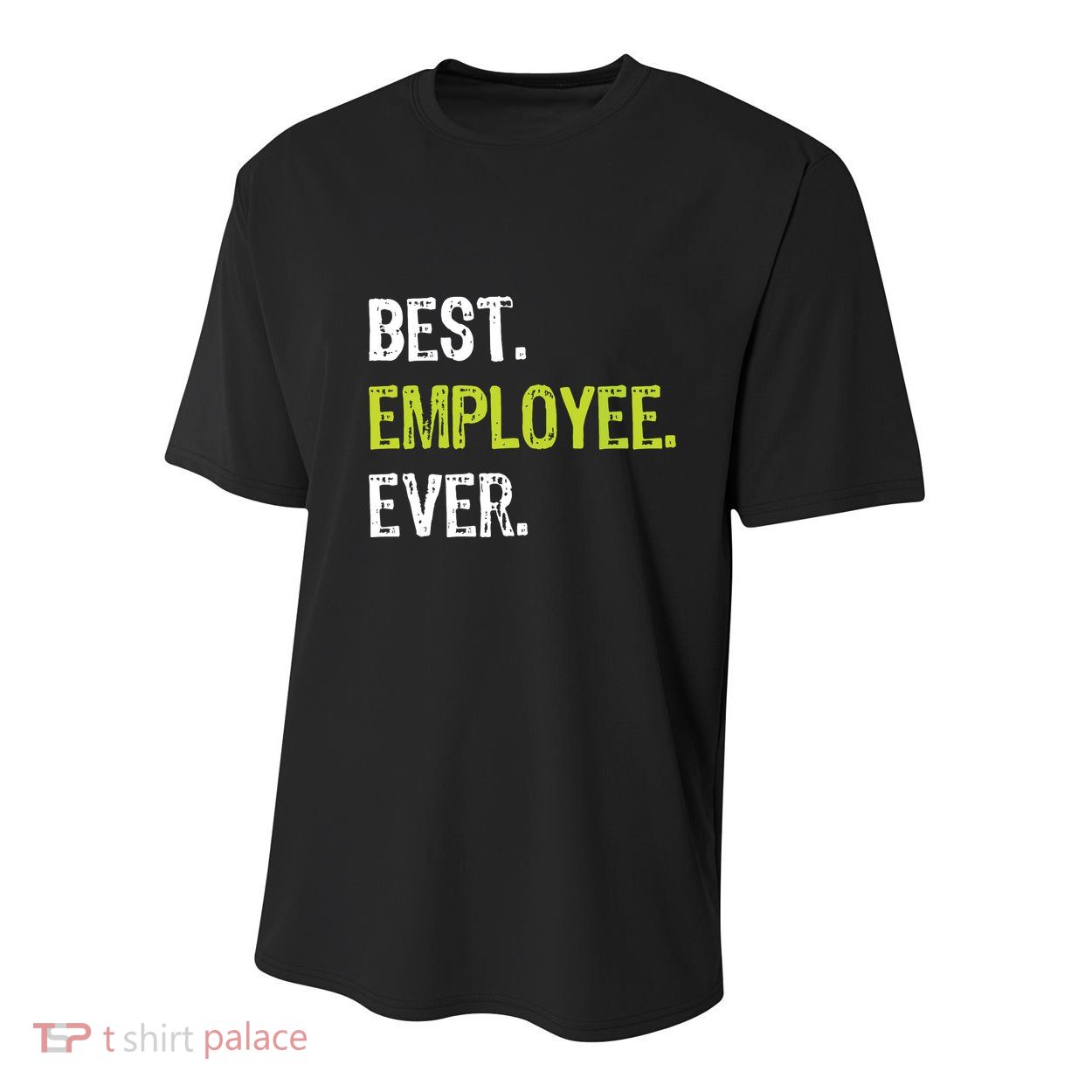 Best Employee Ever Employee Of The Month Youth Performance Sprint T-Shirt