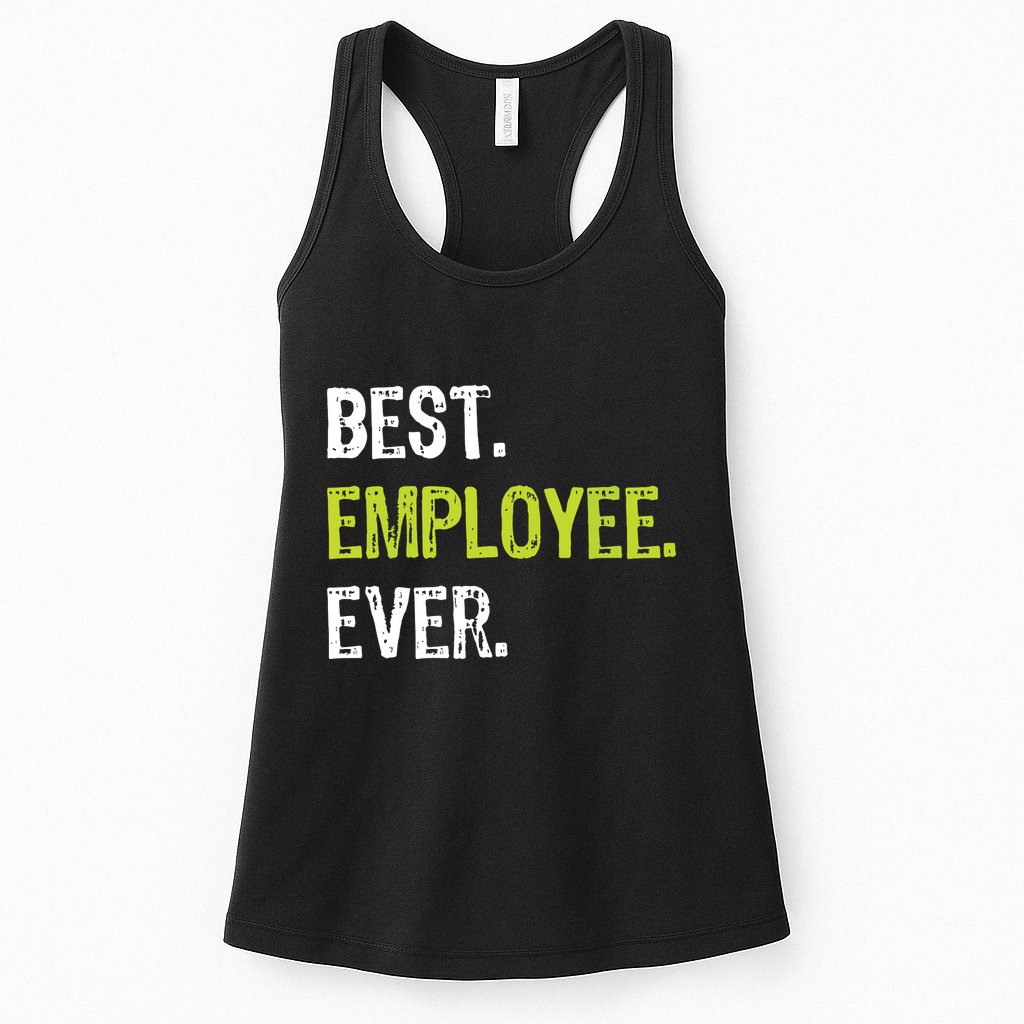 Best Employee Ever Employee Of The Month Womens Tank Top