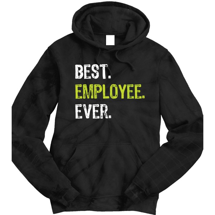 Best Employee Ever Employee Of The Month Tie Dye Hoodie