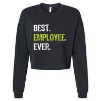 Best Employee Ever Employee Of The Month Cropped Pullover Crew