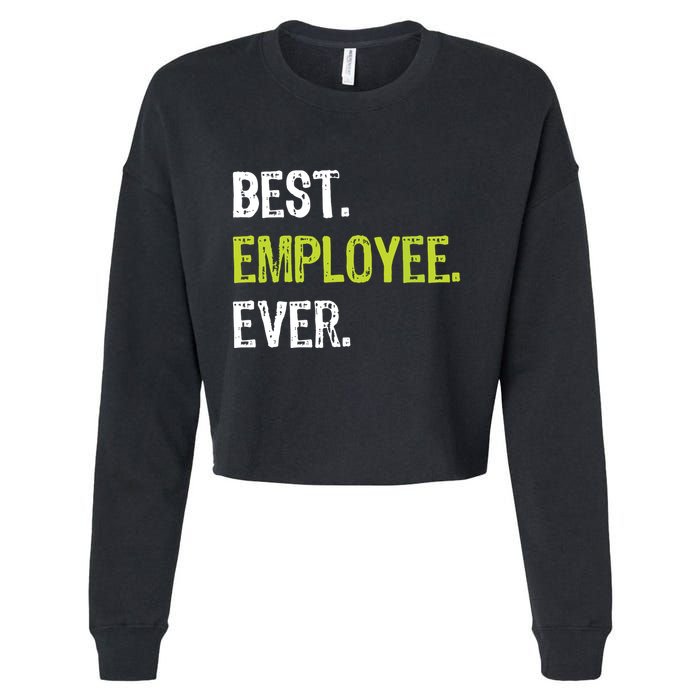 Best Employee Ever Employee Of The Month Cropped Pullover Crew