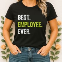 Best Employee Ever Employee Of The Month Womens T-Shirt