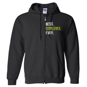 Best Employee Ever Employee Of The Month Full Zip Hoodie