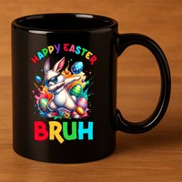Bruh Easter Egg Bunny Funny Cute 11oz C Handle Ceramic Mug