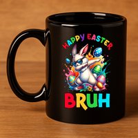 Bruh Easter Egg Bunny Funny Cute 11oz C Handle Ceramic Mug