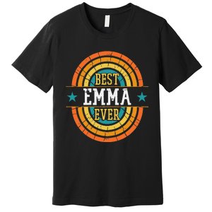 Best Emma Ever  Funny Emma Name Premium T-Shirt