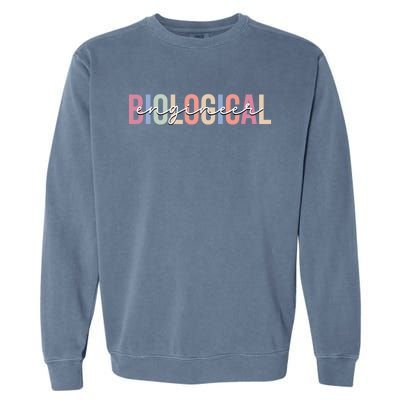 Biological Engineer Engineering Gift Garment-Dyed Sweatshirt