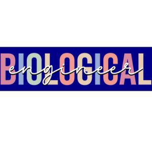 Biological Engineer Engineering Meaningful Gift Bumper Sticker