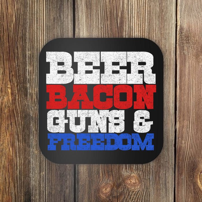 Beer Bacon Guns And Freedom Coaster