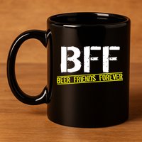Beer Friends Forever BFF 11oz C Handle Ceramic Mug
