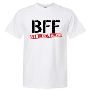 Beer Friends Forever BFF Garment-Dyed Heavyweight T-Shirt