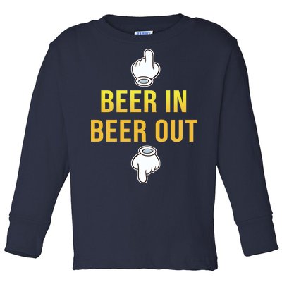 Beer In Beer Out Toddler Long Sleeve Shirt