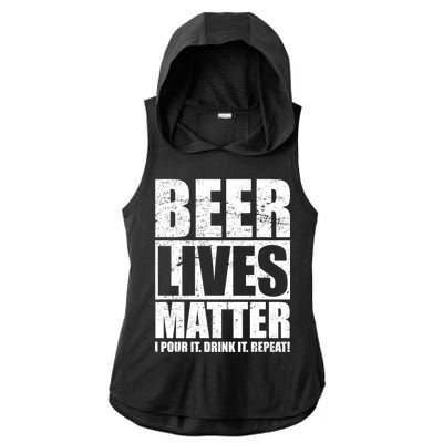 Beer Lives Matter Pour It Drink It Repeat Ladies PosiCharge Tri-Blend Wicking Draft Hoodie Tank