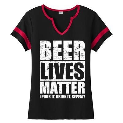 Beer Lives Matter Pour It Drink It Repeat Ladies Halftime Notch Neck Tee