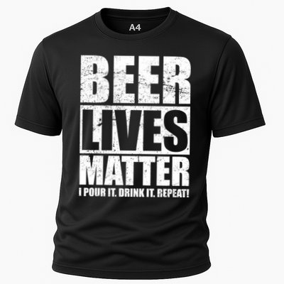 Beer Lives Matter Pour It Drink It Repeat Performance Shirt