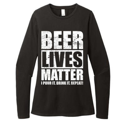 Beer Lives Matter Pour It Drink It Repeat Womens CVC Long Sleeve Shirt