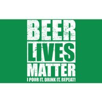 Beer Lives Matter Pour It Drink It Repeat Bumper Sticker