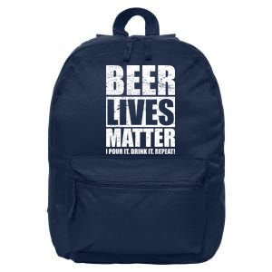 Beer Lives Matter Pour It Drink It Repeat 16 in Basic Backpack