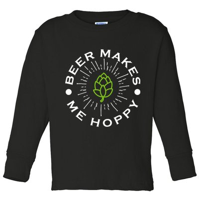 Beer Makes Me Hoppy Toddler Long Sleeve Shirt