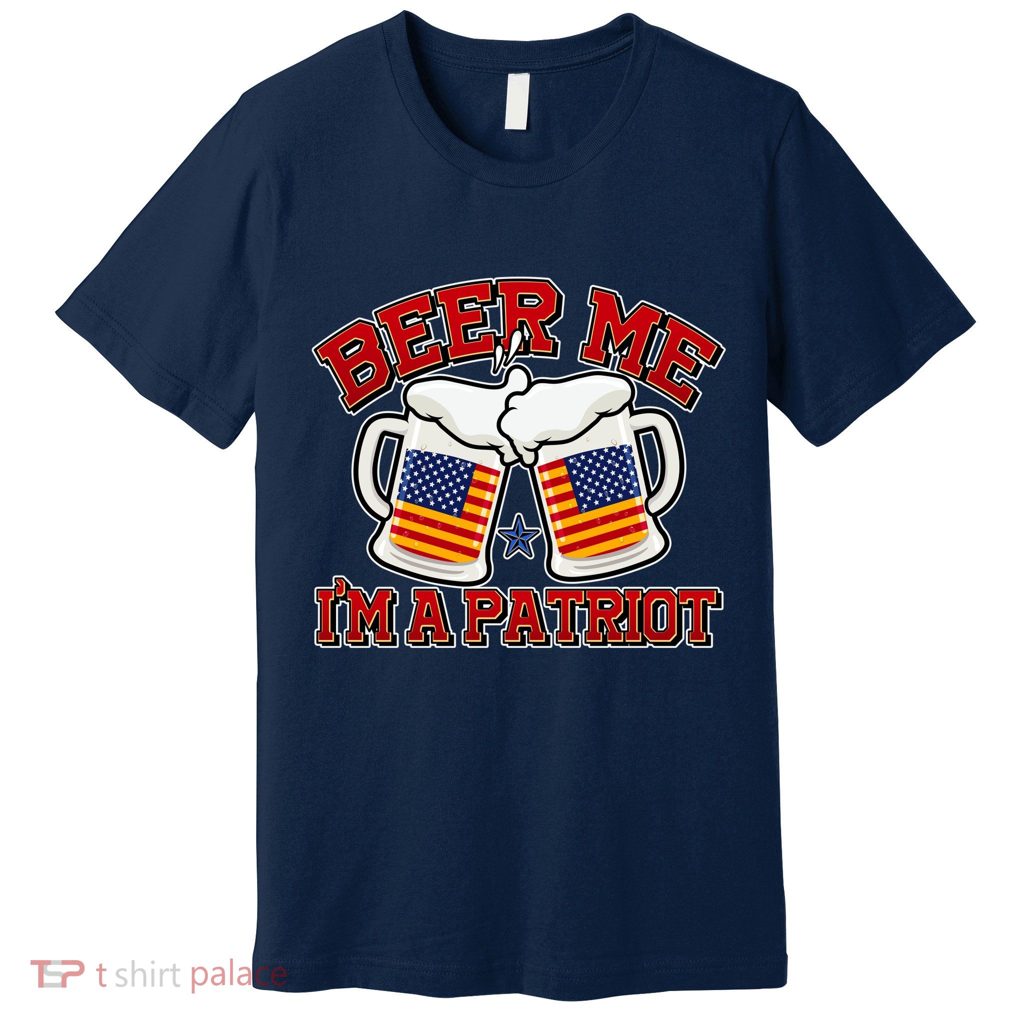 Beer Me I'm A Patriot USA Flag Beer Mugs Premium T-Shirt