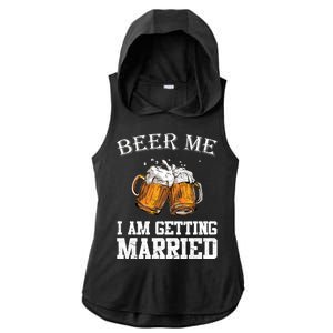 Beer Me I'm Getting Married Ladies PosiCharge Tri-Blend Wicking Draft Hoodie Tank