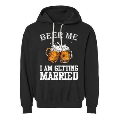 Beer Me I'm Getting Married Garment-Dyed Fleece Hoodie