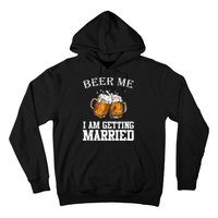 Beer Me I'm Getting Married Hoodie