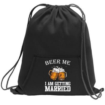 Beer Me I'm Getting Married Sweatshirt Cinch Pack Bag