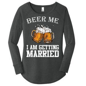 Beer Me I'm Getting Married Women's Perfect Tri Tunic Long Sleeve Shirt