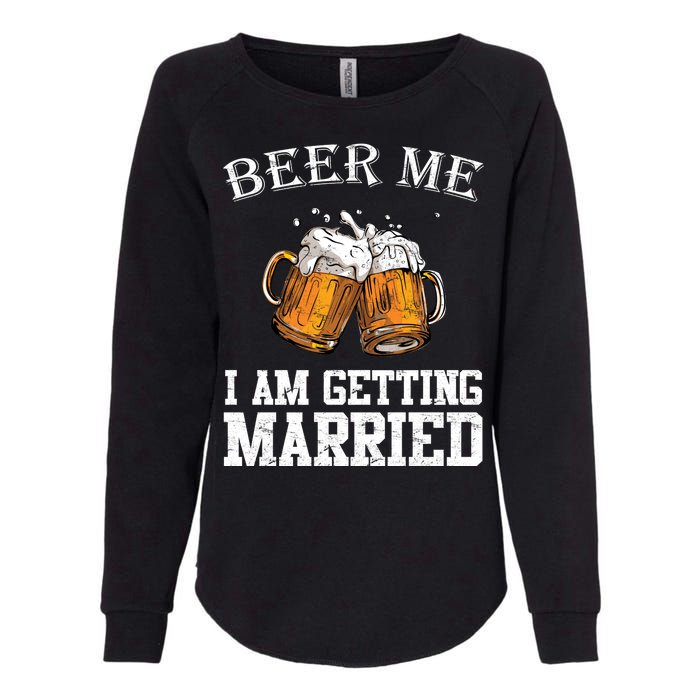 Beer Me I'm Getting Married Womens California Wash Sweatshirt