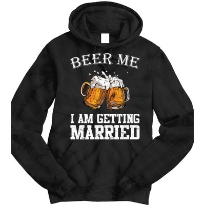 Beer Me I'm Getting Married Tie Dye Hoodie