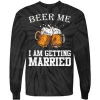 Beer Me I'm Getting Married Tie-Dye Long Sleeve Shirt