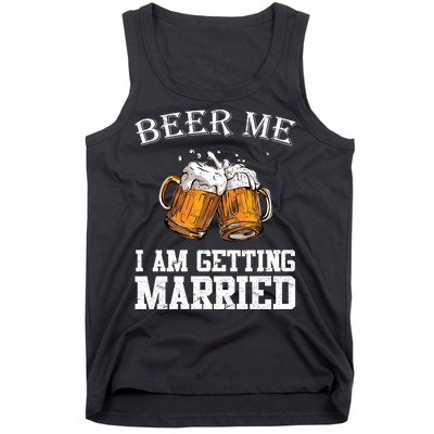 Beer Me I'm Getting Married Tank Top