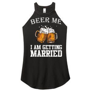 Beer Me I'm Getting Married Women's Perfect Tri Rocker Tank