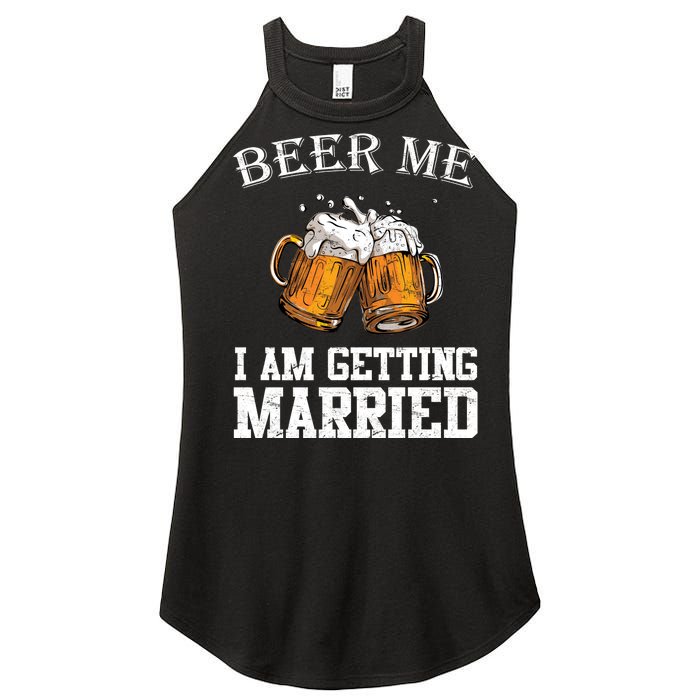 Beer Me I'm Getting Married Women's Perfect Tri Rocker Tank