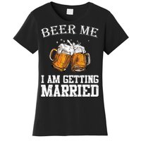 Beer Me I'm Getting Married Women's T-Shirt