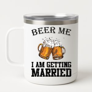 Beer Me I'm Getting Married 12 oz Stainless Steel Tumbler Cup