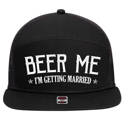 Beer Me I'm Getting Married Funny Wedding 7 Panel Mesh Trucker Snapback Hat