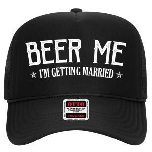 Beer Me I'm Getting Married Funny Wedding High Crown Mesh Back Trucker Hat