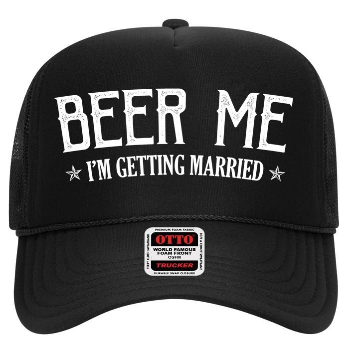 Beer Me I'm Getting Married Funny Wedding High Crown Mesh Back Trucker Hat