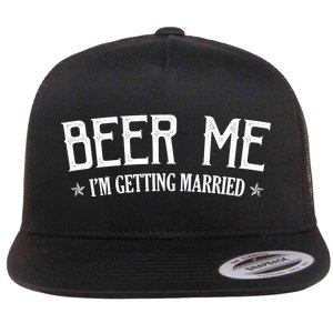 Beer Me I'm Getting Married Funny Wedding Flat Bill Trucker Hat